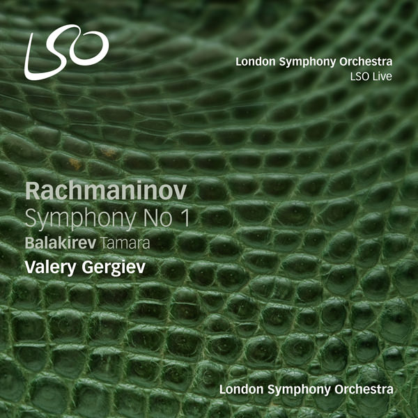 London Symphony Orchestra, Valery Gergiev - Rachmaninov: Symphony No. 1; Balakirev: Tamara (2016) [nativeDSDmusic DSF DSD64/2.82MHz + FLAC 24bit/96kHz]