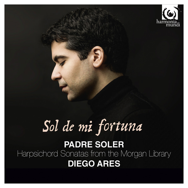 Antonio Soler - Sol de mi fortuna - Diego Ares (2015) [Qobuz FLAC Download 24bit/88,2kHz]