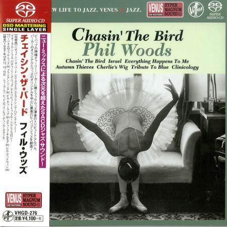 Phil Woods - Chasin’ The Bird (1998) [Japan 2018] {SACD ISO + FLAC 24bit/88,2kHz}