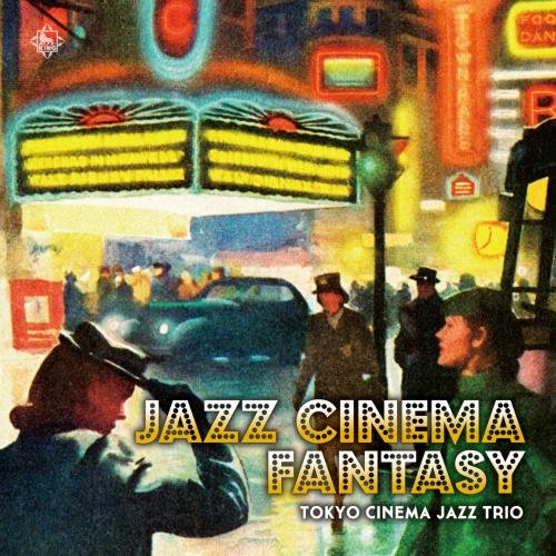 Tokyo Cinema Jazz Trio - Jazz Cinema Fantasy (2015) [Mora DSF DSD128/5.64MHz + FLAC 24bit/176,4kHz]