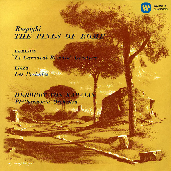 Philharmonia Orchestra, Herbert von Karajan – Respighi: The Pines of Rome (2014) [Qobuz FLAC 24bit/96kHz]