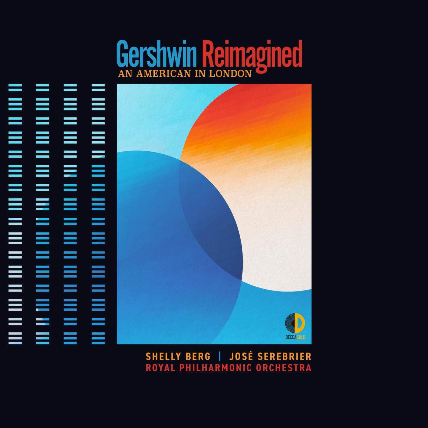 Shelly Berg, Jose Serebrier & The Royal Philharmonic Orchestra - Gershwin Reimagined: An American In London (2018) [FLAC 24bit/96kHz]