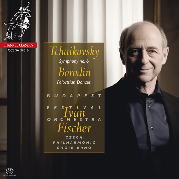 Czech Philharmonic Choir of Brno, Budapest Festival Orchestra, Ivan Fischer - Tchaikovsky: Symphony No. 6 ‘Pathetique’  (2016) [nativeDSDmusic DSF DSD64/2.82MHz]