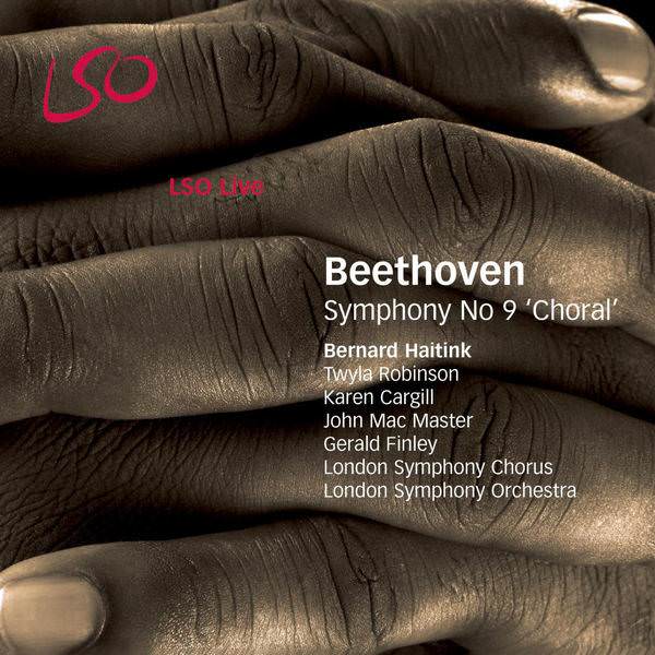 London Symphony Orchestra, Bernard Haitink - Beethoven: Symphony No. 9 "Choral" (2006/2018) [FLAC 24bit/96kHz]