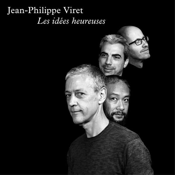 Jean-Philippe Viret - Les idees heureuses (2017) [FLAC 24bit/96kHz]