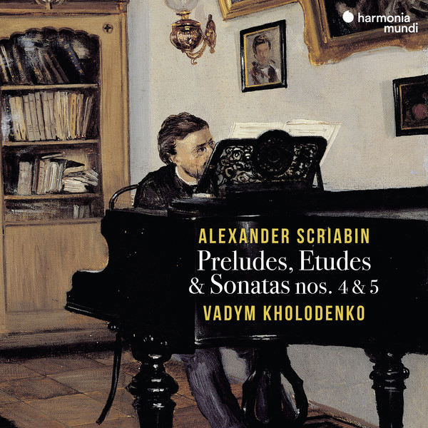 Vadym Kholodenko - Scriabin: Preludes, Etudes & Sonatas Nos. 4 & 5 (2018) [FLAC 24bit/88,2kHz]