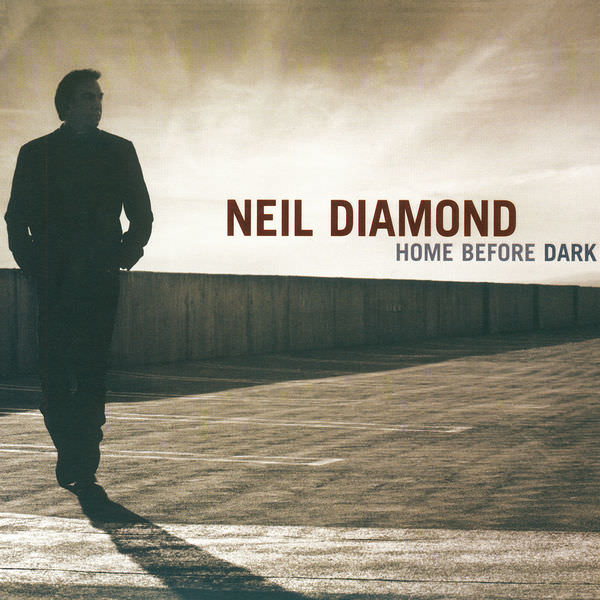 Neil Diamond - Home Before Dark (2008/2016) [FLAC 24bit/96kHz]