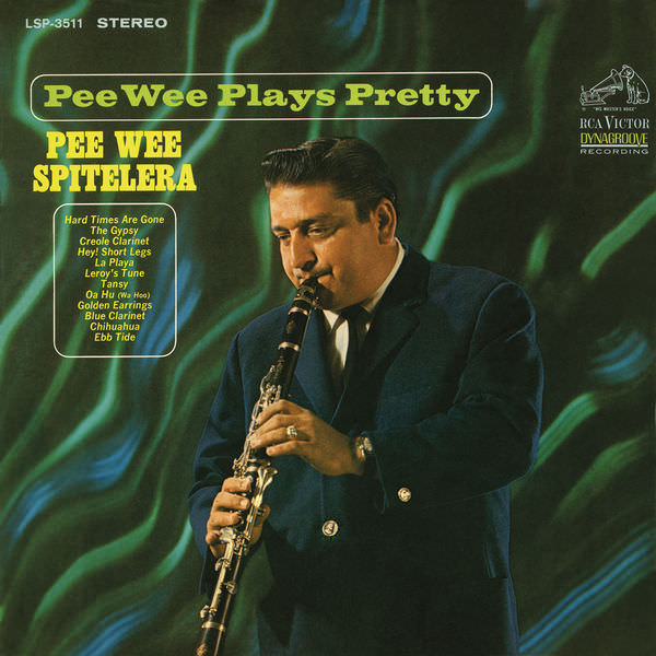 Pee Wee Spitelera - Pee Wee Plays Pretty (1966/2016) [FLAC 24bit/192kHz]