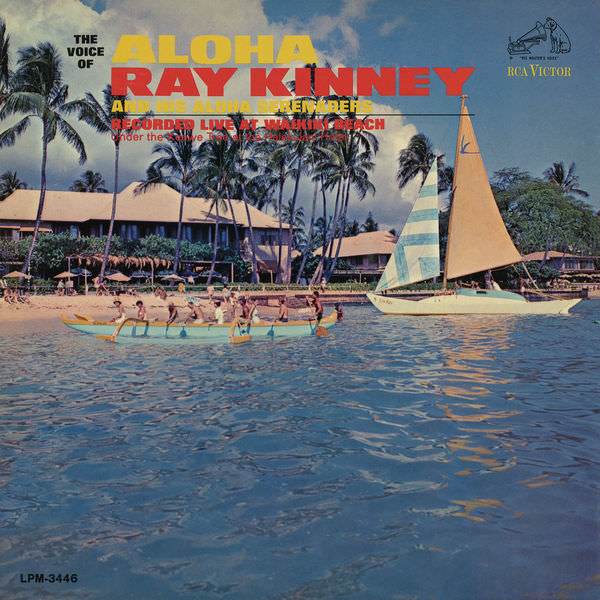 Ray Kinney and his Aloha Serenaders – The Voice of Aloha (1966/2016) [FLAC 24bit/192kHz]