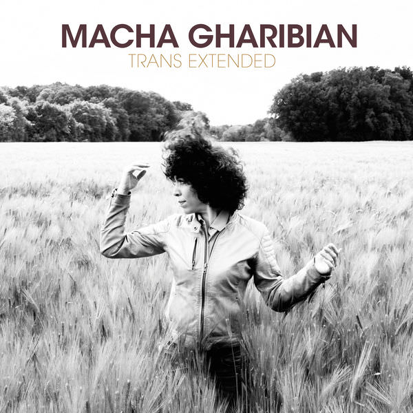 Macha Gharibian – Trans Extended (2016) [FLAC 24bit/88,2kHz]
