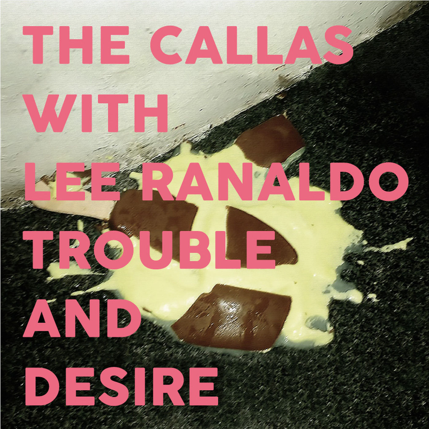 The Callas With Lee Ranaldo – Trouble and Desire (2018) [FLAC 24bit/48kHz]