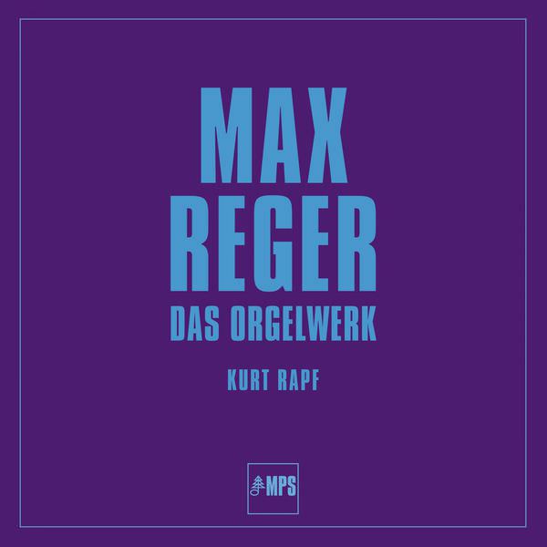 Kurt Rapf - Max Reger: Organ Works (2016) [FLAC 24bit/96kHz]