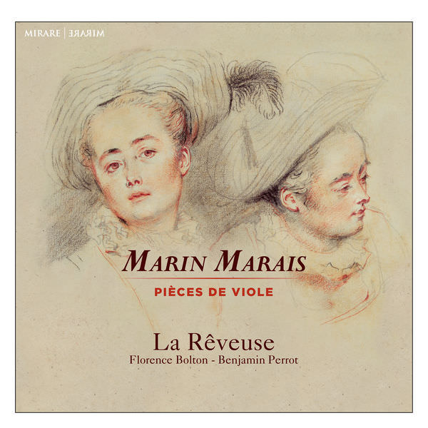 La Reveuse, Benjamin Perrot & Florence Bolton - Marin Marais: Pièces de viole (2018) [FLAC 24bit/96kHz]