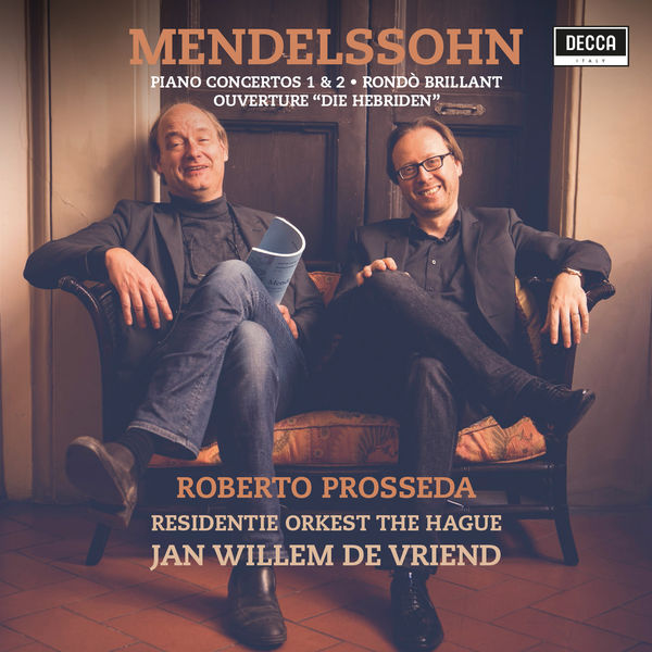 Roberto Prosseda, Jan Willem de Vriend & Residentie Orkest Den Haag – Mendelssohn: Piano Concertos Nos. 1 & 2 (2018) [FLAC 24bit/96kHz]