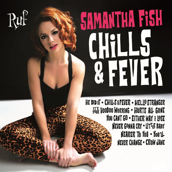 Samantha Fish - Chills & Fever (2017) [FLAC 24bit/96kHz]
