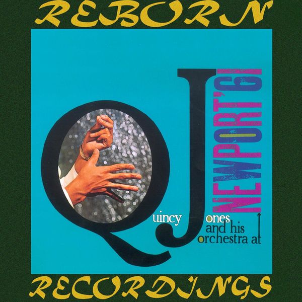 Quincy Jones – Newport 61 (1961/2019) [Qobuz FLAC 24bit/44,1kHz]