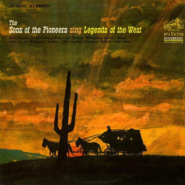 Sons Of The Pioneers - Sing Legends of the West (1965/2015) [FLAC 24bit/96kHz]