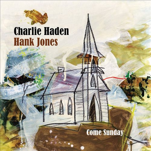 Charlie Haden & Hank Jones – Come Sunday (2012) [HDTracks FLAC 24bit/96 kHz]