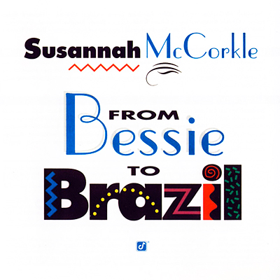 Susannah McCorkle - From Bessie To Brazil (1993/2006) [HDTracks FLAC 24bit/88,2kHz]