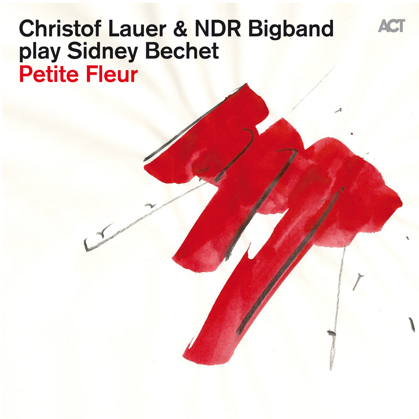 Christof Lauer & NDR Bigband - Play Sidney Bechet: Petite Fleur (2014) [ProStudioMasters FLAC 24bit/48kHz]