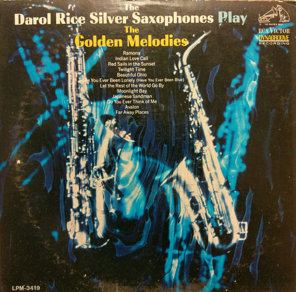 The Darol Rice Silver Saxophones - Play the Golden Melodies (1965/2015) [FLAC 24bit/96kHz]