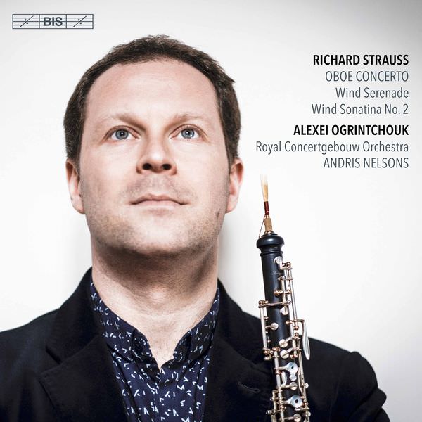 Alexei Ogrintchouk, Winds of the Royal Concertgebouw Orchestra – Strauss: Oboe Concerto, Wind Serenade, Wind Sonatina No. 2 (2017) [FLAC 24bit/96kHz]