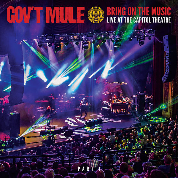 Gov’t Mule - Bring On The Music: Live at The Capitol Theatre, Pt. 1 (2019) [FLAC 24bit/48kHz]
