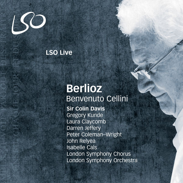 London Symphony Orchestra & Sir Colin Davis – Berlioz: Benvenuto Cellini (2008/2019) [FLAC 24bit/96kHz]