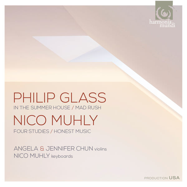 Angela & Jennifer Chun - Philip Glass - In The Summer House, Mad Rush; Nico Muhly - Four Studies, Honest Music (2016) [FLAC 24bit/88,2kHz]