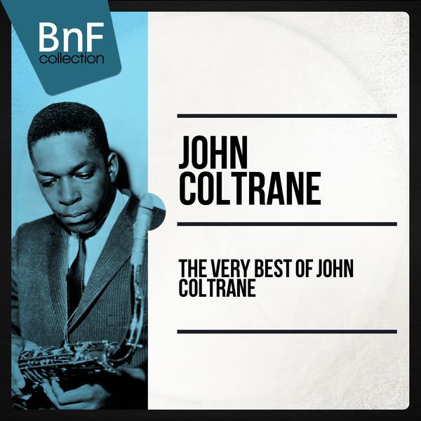 John Coltrane - The Very Best Of John Coltrane (2014) [Qobuz FLAC 24bit/96kHz]