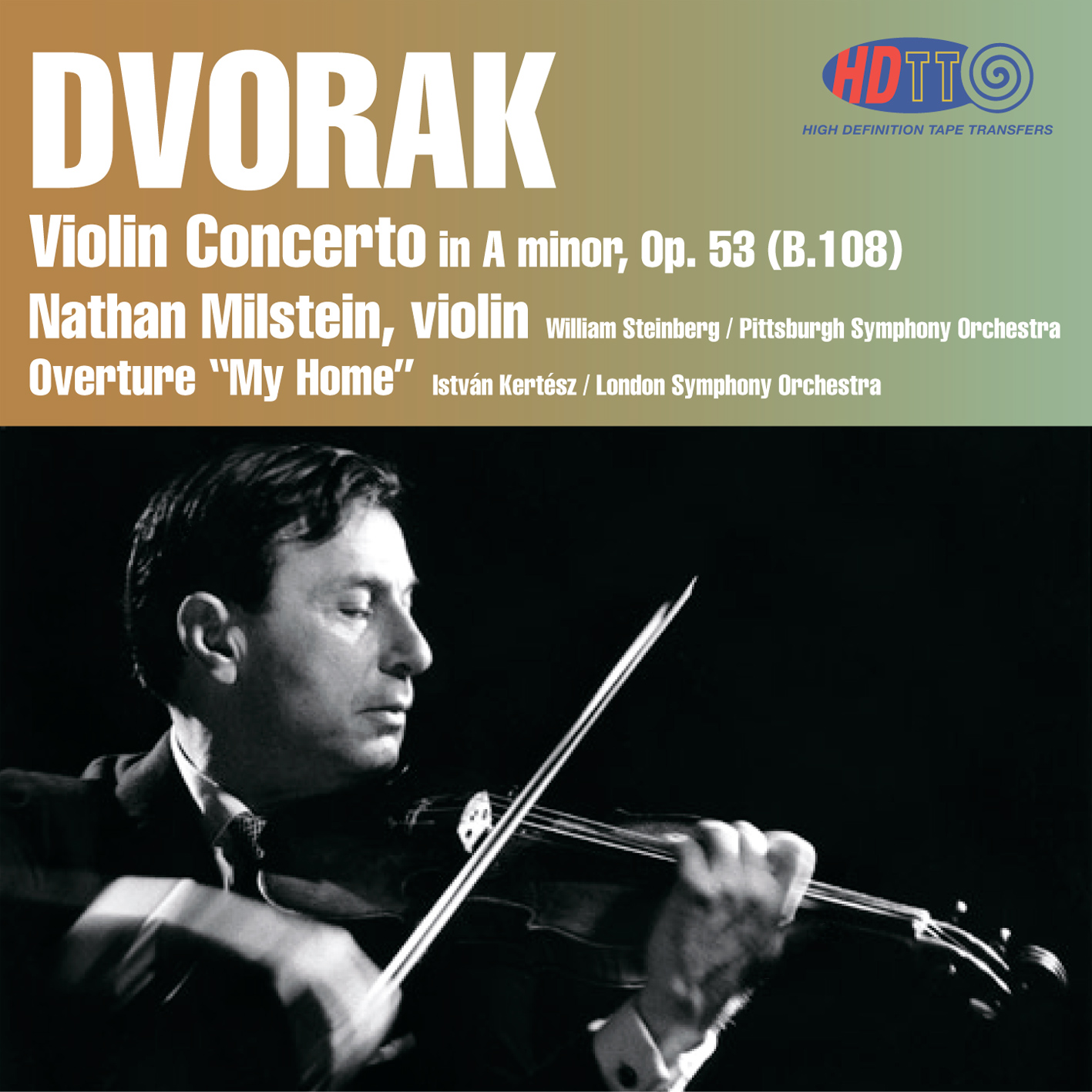 Nathan Milstein - Dvorak: Violin Concerto & My Home Overture (1958 & 1965/2012) [HDTT DSF DSD128/5.64MHz + FLAC 24bit/96kHz]