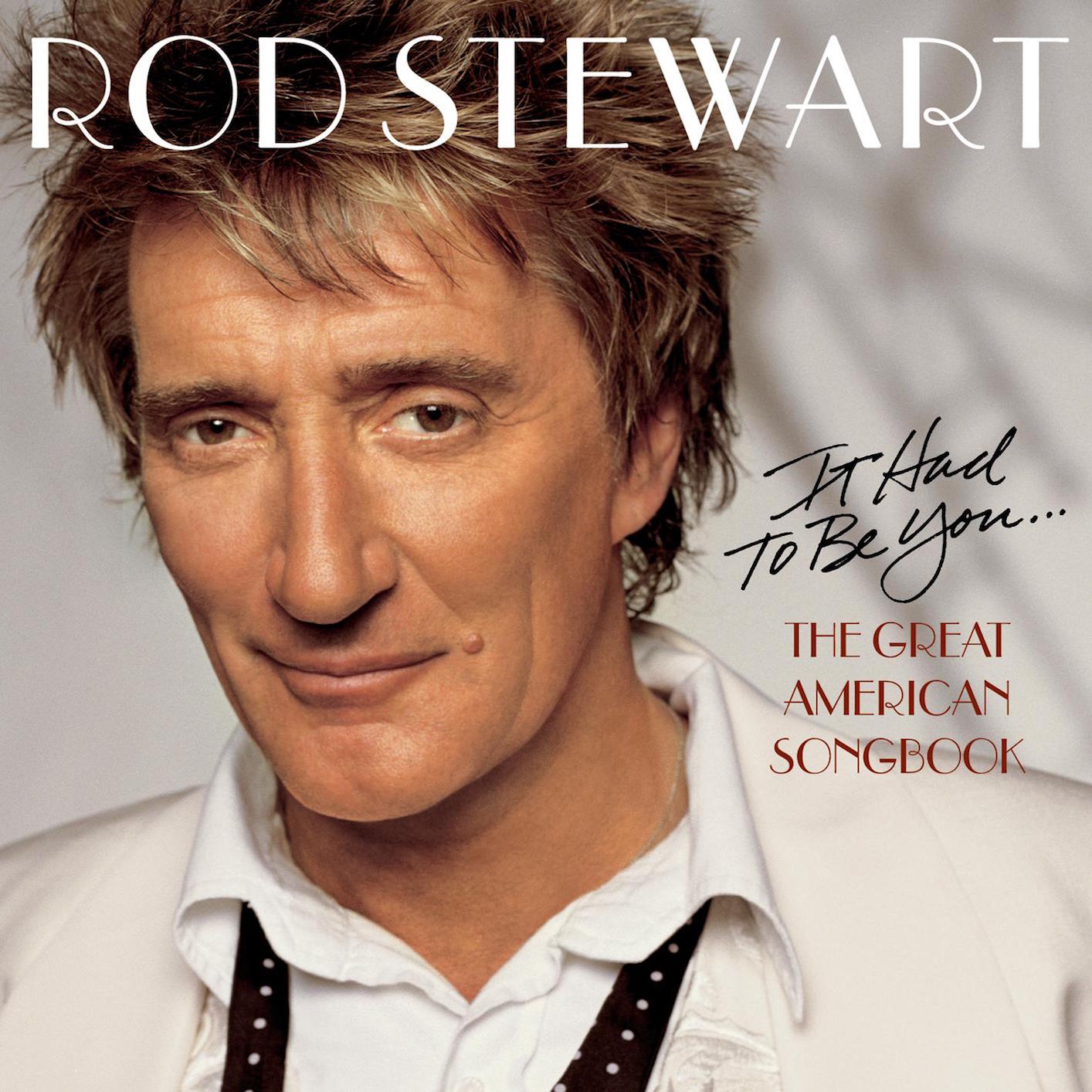 Rod Stewart – It Had To Be You… The Great American Songbook (2002/2015) [HDTracks FLAC 24bit/44,1kHz]