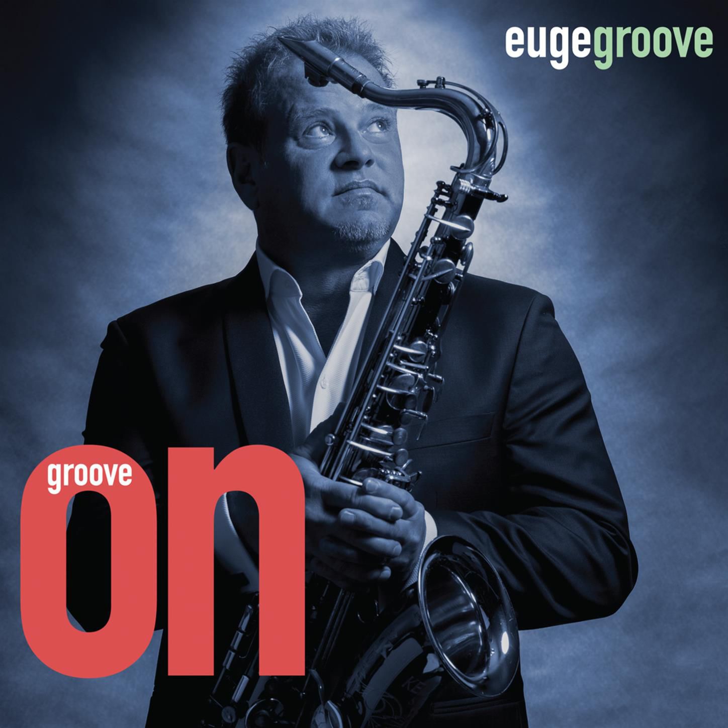 Euge Groove - Groove On (2017) [Qobuz FLAC 24bit/44,1kHz]