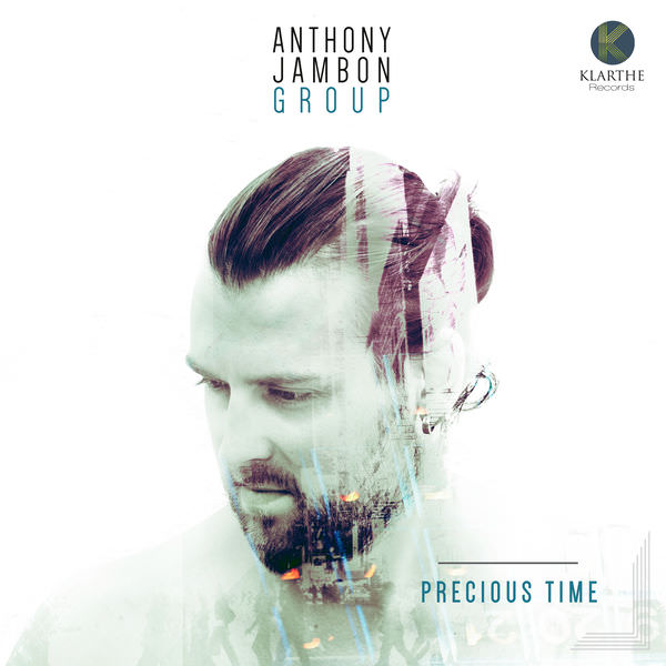 Anthony Jambon Group - Precious Time (2017) [FLAC 24bit/44,1kHz]