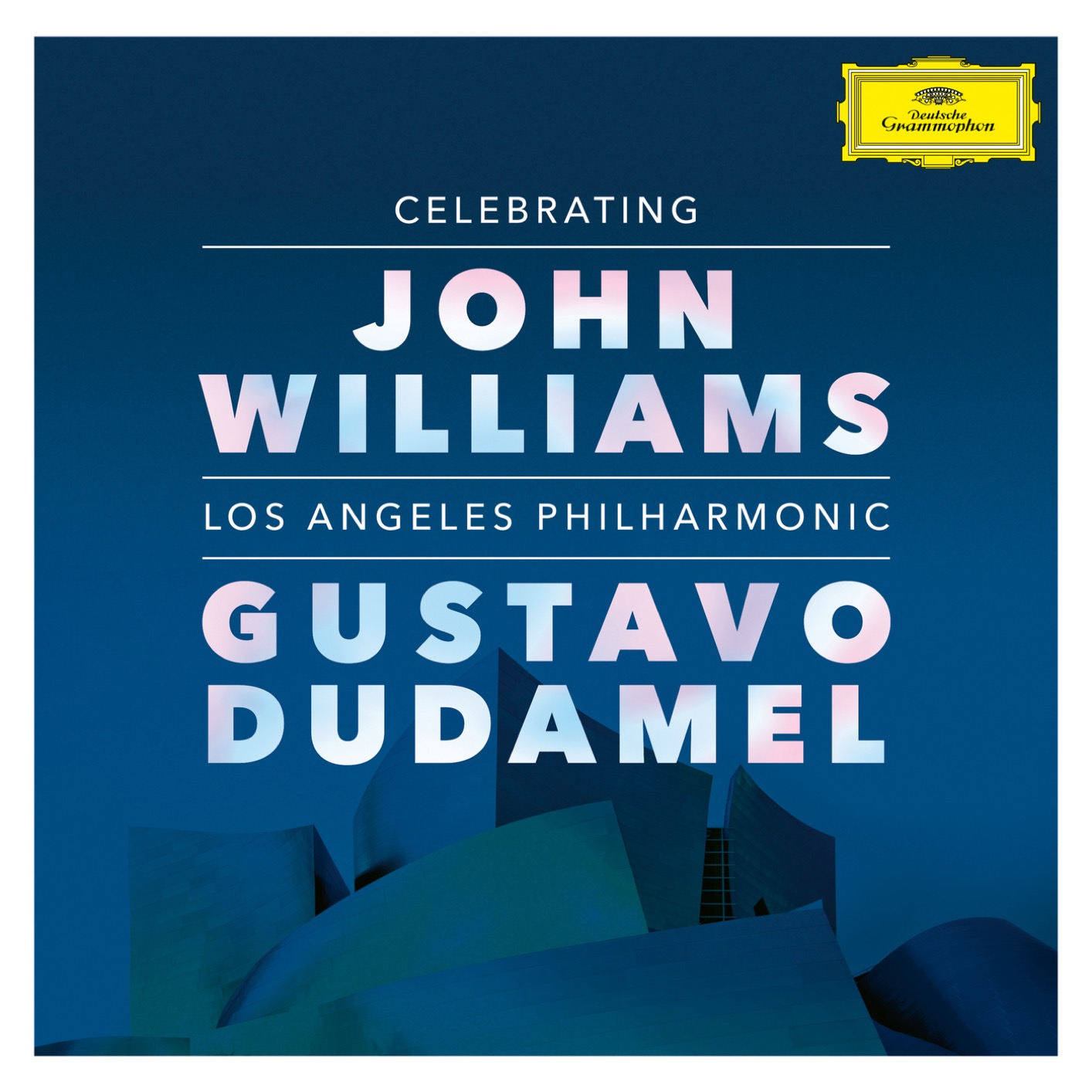 Los Angeles Philharmonic & Gustavo Dudamel - Celebrating John Williams (2019) [FLAC 24bit/96kHz]
