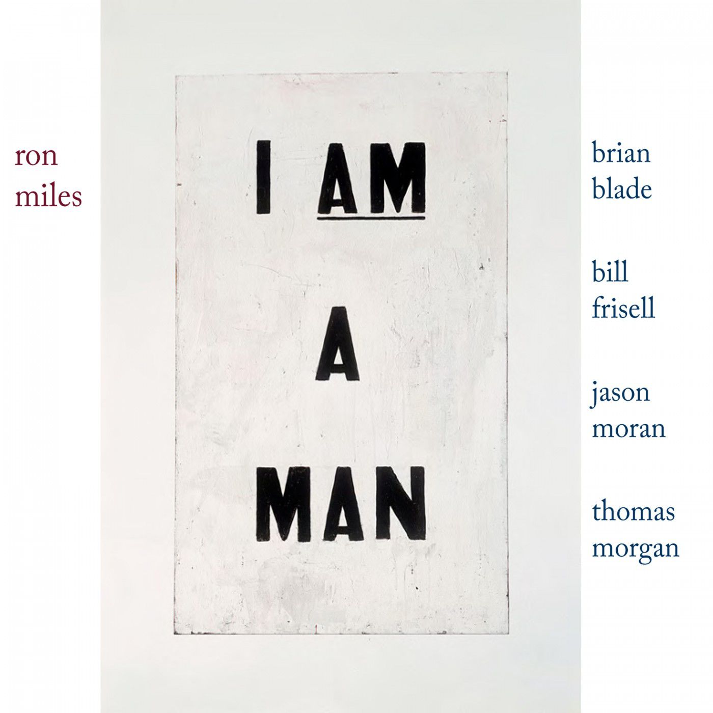Ron Miles - I Am A Man (2017) [Qobuz FLAC 24bit/96kHz]