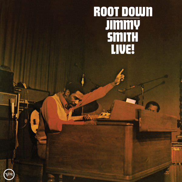 Jimmy Smith ‎- Root Down: Jimmy Smith Live! (1972/2016) [FLAC 24bit/192kHz]