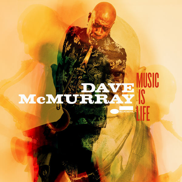 Dave McMurray – Music Is Life (2018) [FLAC 24bit/48kHz]