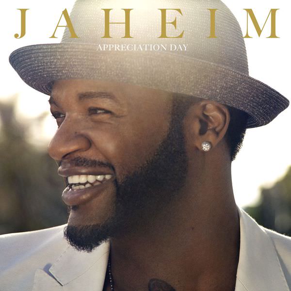 Jaheim – Appreciation Day (2013) [FLAC 24bit/44,1kHz]