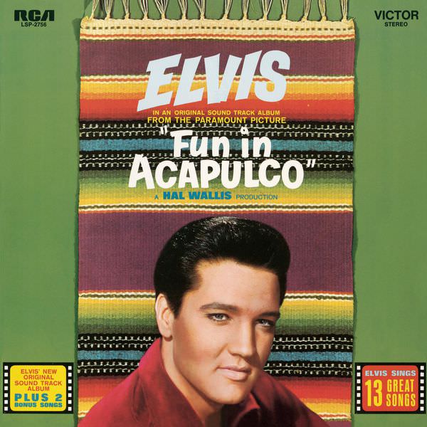 Elvis Presley – Fun in Acapulco (1963/2015) [FLAC 24bit/96kHz]