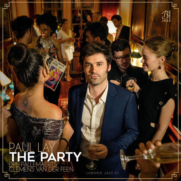 Paul Lay - The Party (2017) [FLAC 24bit/44,1kHz]
