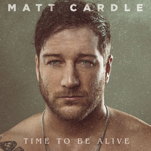 Matt Cardle – Time to Be Alive (2018) [FLAC 24bit/48kHz]