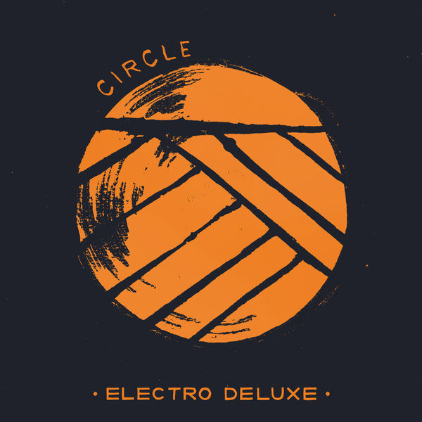 Electro Deluxe - Circle (2016) [FLAC 24bit/44,1kHz]