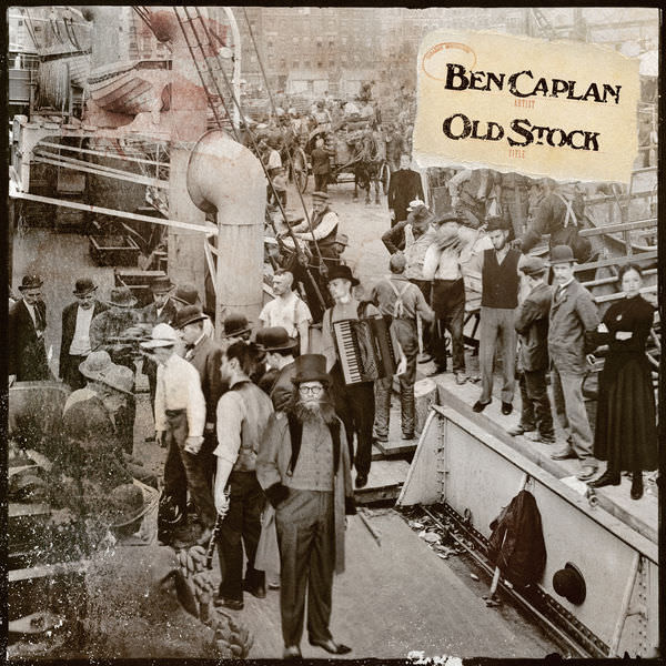 Ben Caplan - Old Stock (2018) [FLAC 24bit/48kHz]