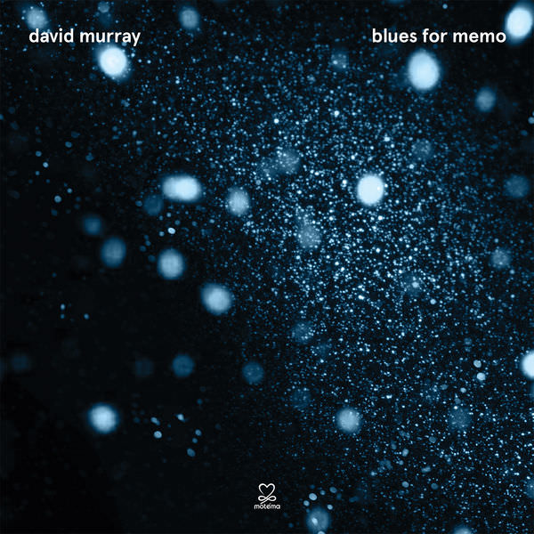 David Murray – Blues For Memo (2018) [FLAC 24bit/44,1kHz]