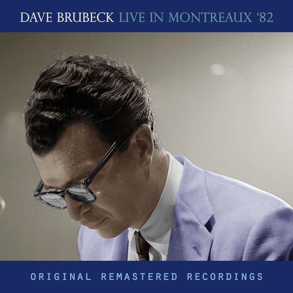 Dave Brubeck – Live in Montreux ’82 (2016) [FLAC 24bit/96kHz]
