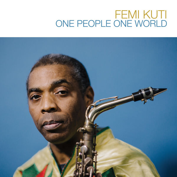 Femi Kuti - One People One World (2018) [FLAC 24bit/44,1kHz]