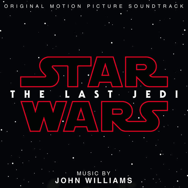 John Williams - Star Wars: The Last Jedi (Original Motion Picture Soundtrack) (2017) [FLAC 24bit/192kHz]