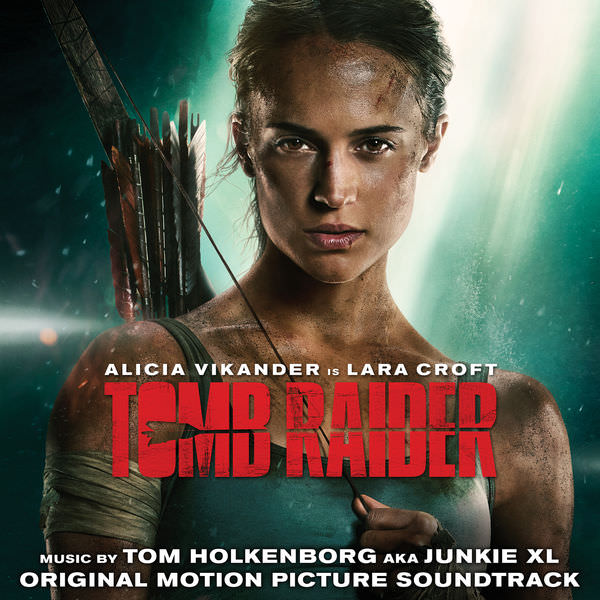 Junkie XL - Tomb Raider (Original Motion Picture Soundtrack) (2018) [FLAC 24bit/48kHz]