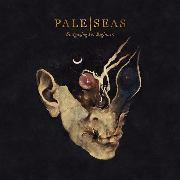 Pale Seas – Stargazing For Beginners (2017) [FLAC 24bit/96kHz]